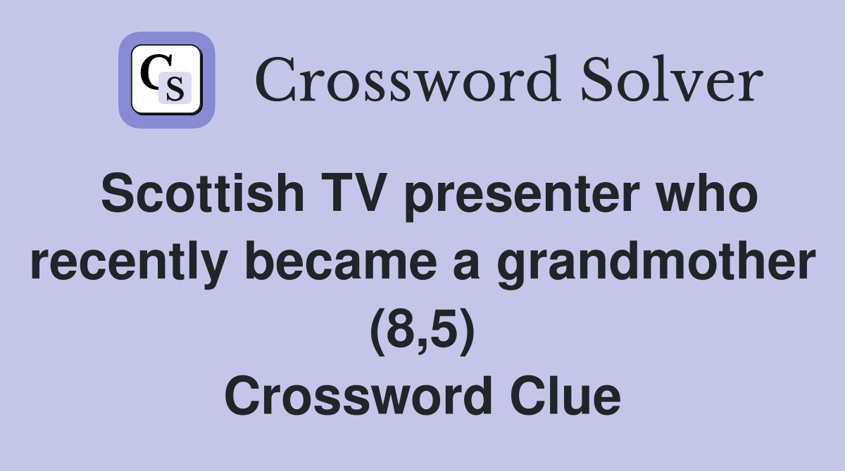 Scottish TV presenter who recently became a grandmother (8,5 ...